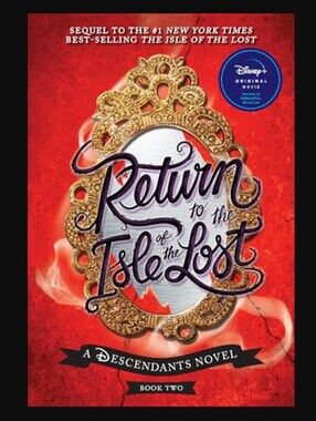 Return to the Isle of the Lost-A Descendants Novel, Book 2by Melissa De La Cruz